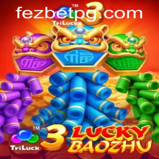 Exploring the Exciting World of 3LuckyBaozhu on Fezbet