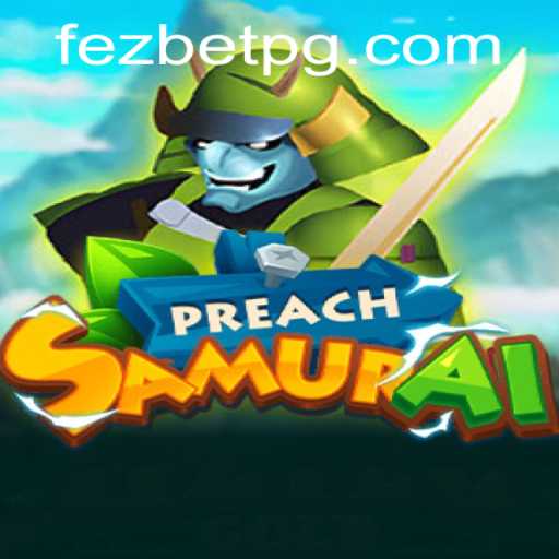 Exploring the Epic World of PreachSamurai: A Modern Twist on Feudal Intrigue